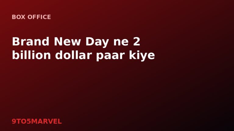 Brand New Day box office 2 billion paar, India mein 473 crore